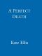 [Joe Plantagenet 01] • A Perfect Death · Wesley Peterson Crime Series · Book 13